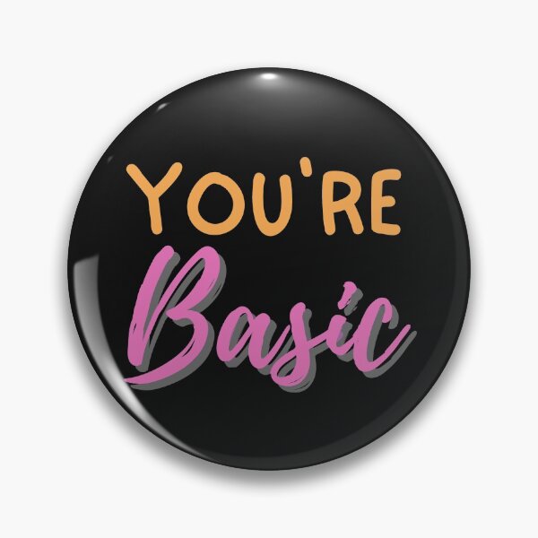Item preview, You're Basic | Basic designed and sold by Flow-Store.
