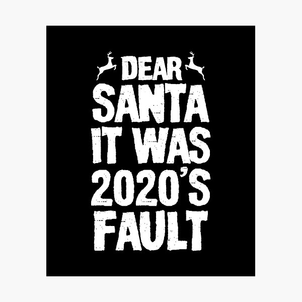 Item preview, Dear Santa It Was 2020's Fault Funny  Merry christmas  designed and sold by DESIGNNOUR.