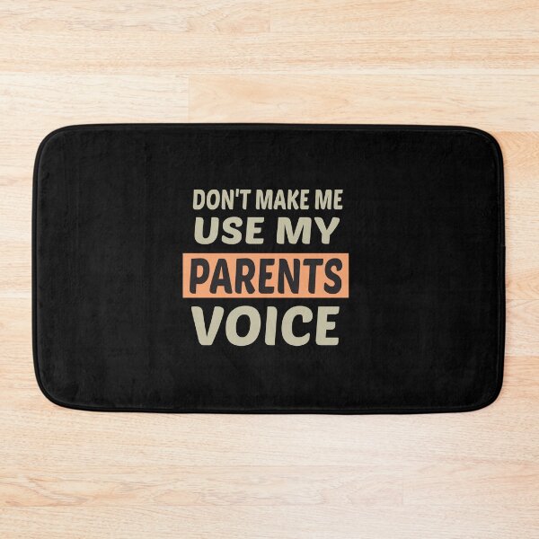 Item preview, Don't Make Me Use My Parents Voice, Cute Funny Gift Ideas For Parents designed and sold by awesomedraw.