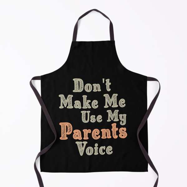 Item preview, Don't Make Me Use My Parents Voice, Cute Funny Gift Ideas For Parents designed and sold by awesomedraw.
