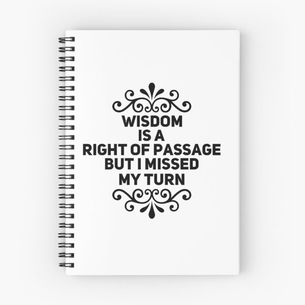 Item preview, WISDOM IS A RIGHT OF PASSAGE designed and sold by jreiter57.