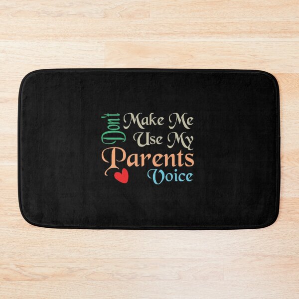 Item preview, Don't Make Me Use My Parents Voice, Cute Funny Gift Ideas For Parents designed and sold by awesomedraw.