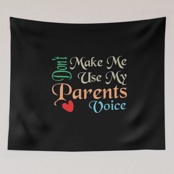 Item preview, Don't Make Me Use My Parents Voice, Cute Funny Gift Ideas For Parents designed and sold by awesomedraw.