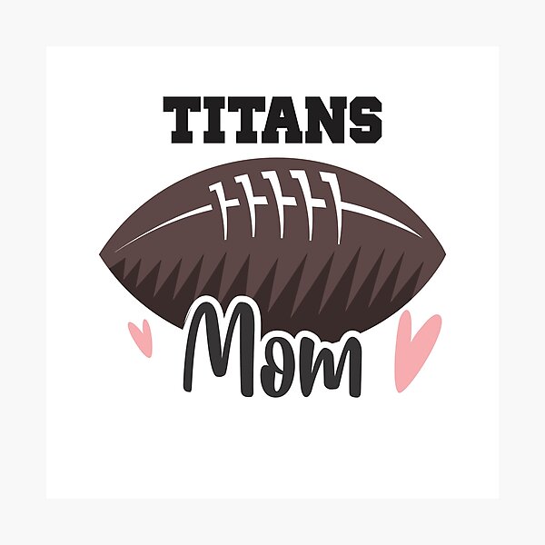 Titans Football Mom Photographic Print