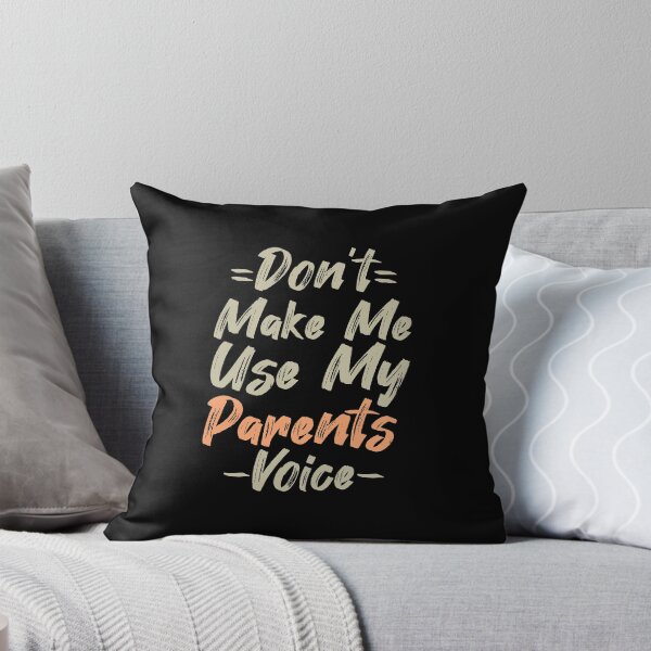 Item preview, Don't Make Me Use My Parents Voice, Cute Funny Gift Ideas For Parents designed and sold by awesomedraw.