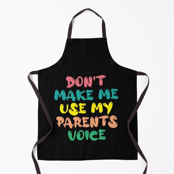 Item preview, Don't Make Me Use My Parents Voice, Cute Funny Gift Ideas For Parents designed and sold by awesomedraw.