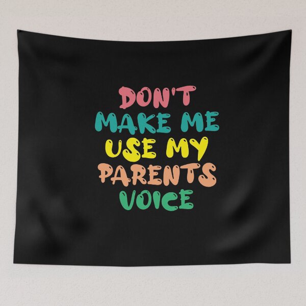 Item preview, Don't Make Me Use My Parents Voice, Cute Funny Gift Ideas For Parents designed and sold by awesomedraw.