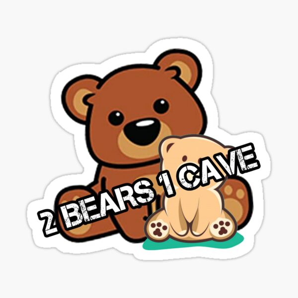 2 Bears 1 Cave Gifts & Merchandise | Redbubble