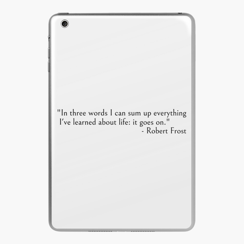 In three words - Robert Frost quote iPad Case & Skin for Sale by