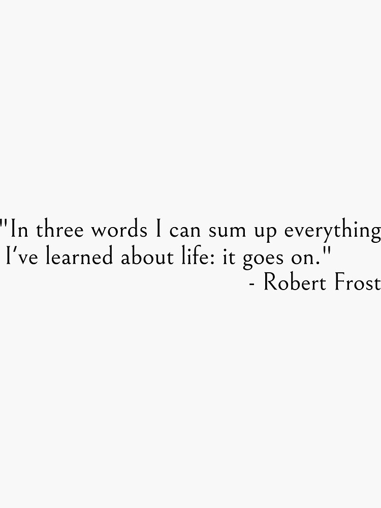 In three words - Robert Frost quote by ds-4