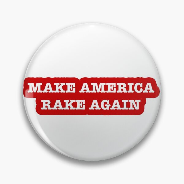 Item preview, Make America Rake Again designed and sold by famoso.