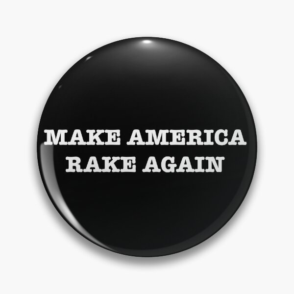 Item preview, Make America Rake Again designed and sold by famoso.