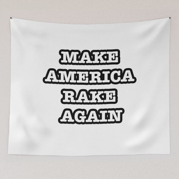 Item preview, Make America Rake Again designed and sold by famoso.
