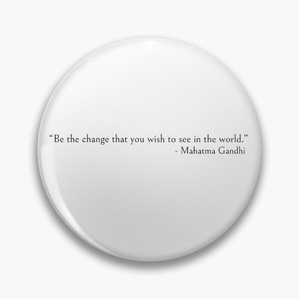 Item preview, Be the change that you wish to see in the world - Gandhi quote designed and sold by ds-4.