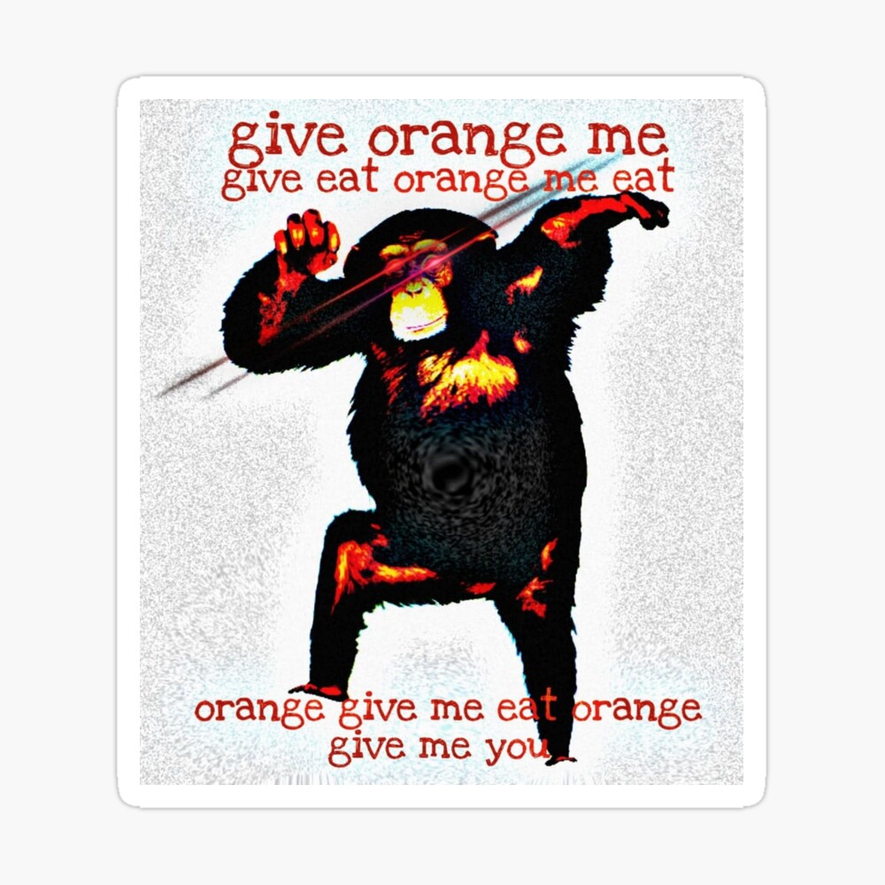 Give orange me eat