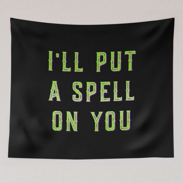 Item preview, I'll Put A Spell On You designed and sold by flippinsg.