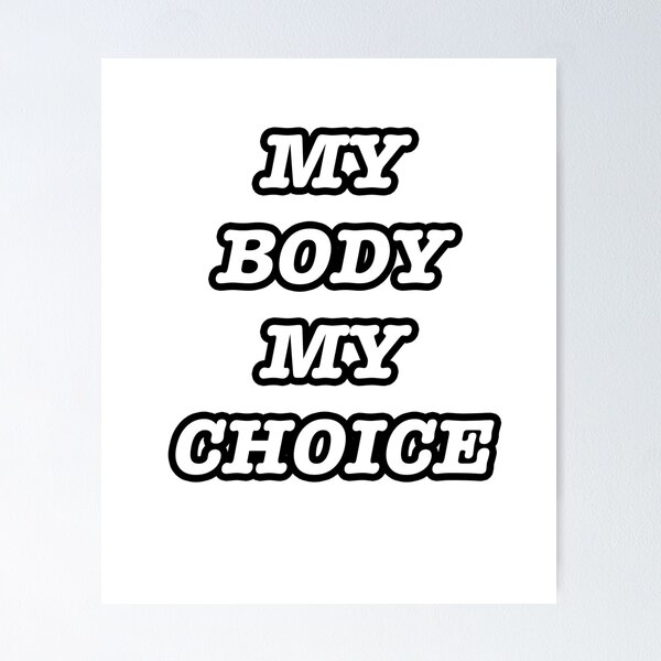 Item preview, My body my choice designed and sold by famoso.