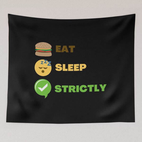 Item preview, Eat Sleep Strictly designed and sold by AutumnVibeShop.