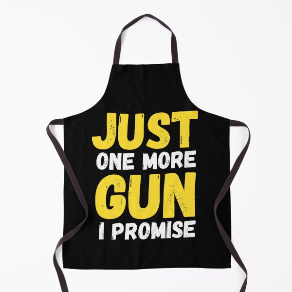 Item preview, Just One More Gun I Promise designed and sold by BahiaStyle.