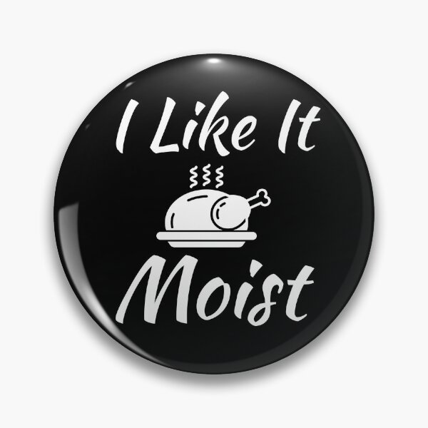 Item preview, I like it moist thanksgiving designed and sold by evokearo.