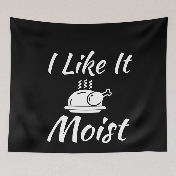 Item preview, I like it moist thanksgiving designed and sold by evokearo.