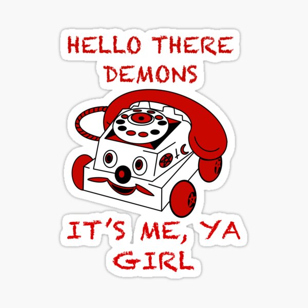 Item preview, Hello Demons It’s Me Ya Girl designed and sold by Shoryotombo.
