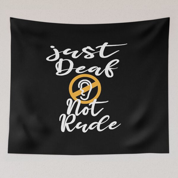 Item preview, juste deaf not rude  designed and sold by melania-shop.