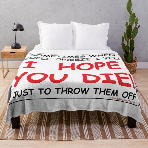 Item preview, When People Die I Yell I Hope You Die designed and sold by IamFritzcom.