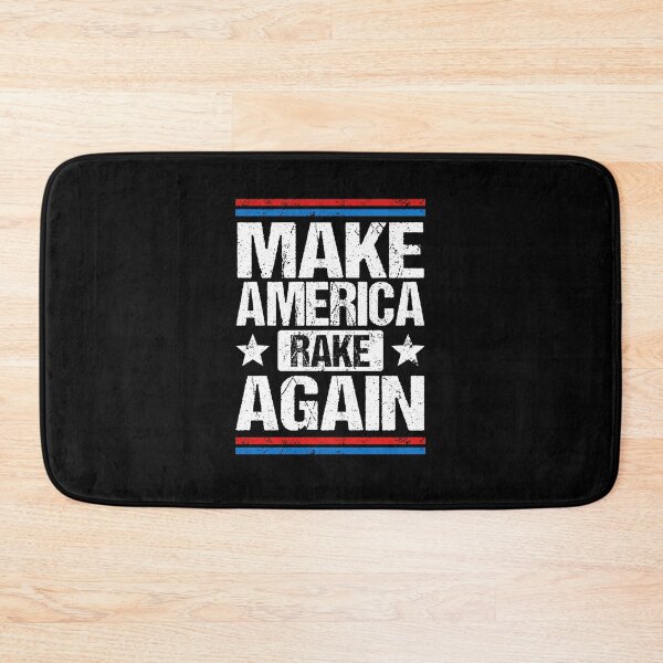 Item preview, Make America Rake Again designed and sold by printrendstore.