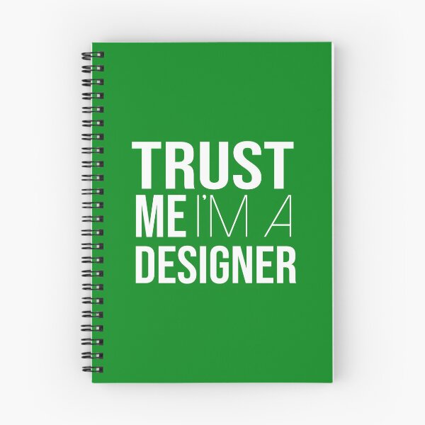 Item preview, Trust Me I'm A Designer designed and sold by YourTypicalMood.