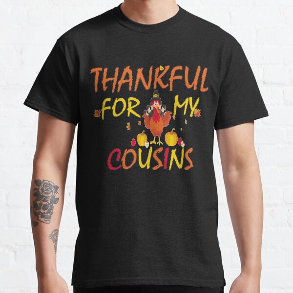 Item preview, Thankful for My Cousins Thanksgiving Turkey designed and sold by samsouk.