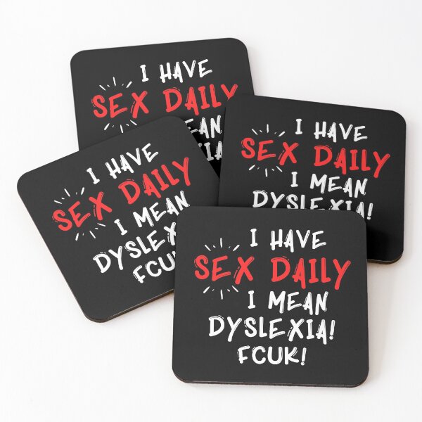 Item preview, I have sex daily, I mean dyslexia designed and sold by moonixod.