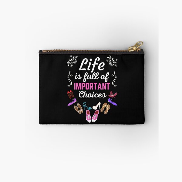 Item preview, Life is Full of Important Choices like What Shoes to Wear designed and sold by Frosty1489.