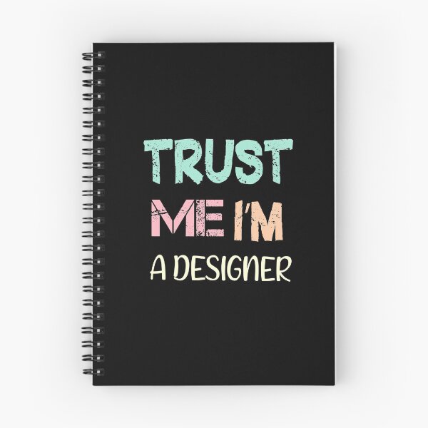 Item preview, Trust Me I'm A Designer designed and sold by YourTypicalMood.