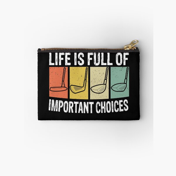 Item preview, Life is Full of Important Choices like Golf Clubs designed and sold by Frosty1489.