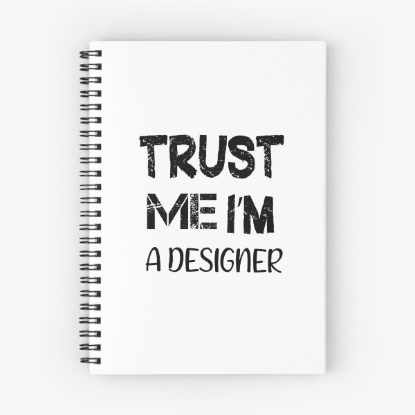 Item preview, Trust Me I'm A Designer designed and sold by YourTypicalMood.