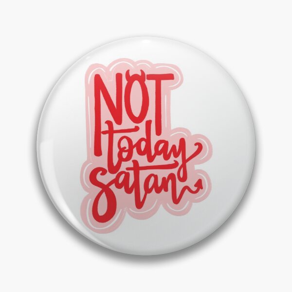 Item preview, Not Today Satan - Bianca Del Rio Quote - RuPaul's Drag Race designed and sold by GeektOut.