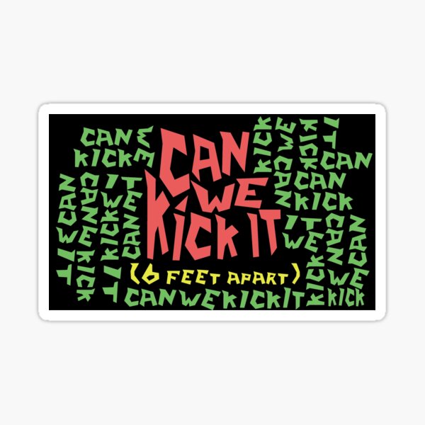 Can We Kick It Sticker