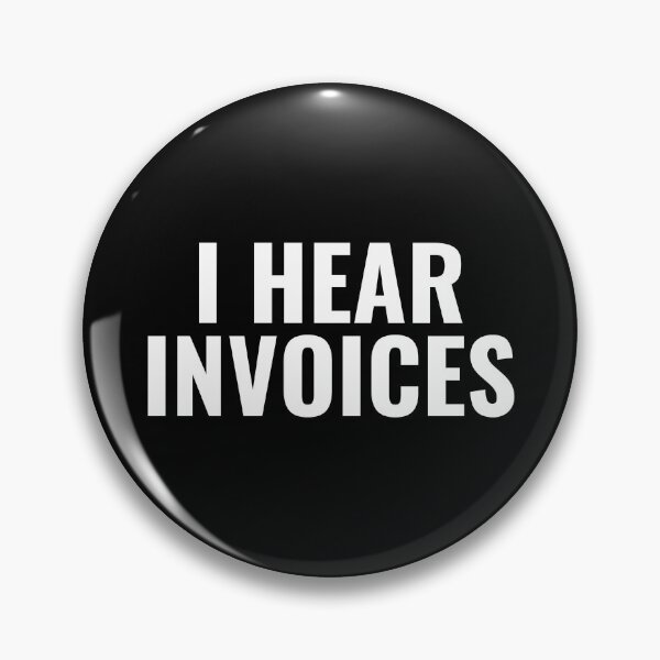 Item preview, I Hear Invoices | Tax Season | Accountant  designed and sold by kindxinn.