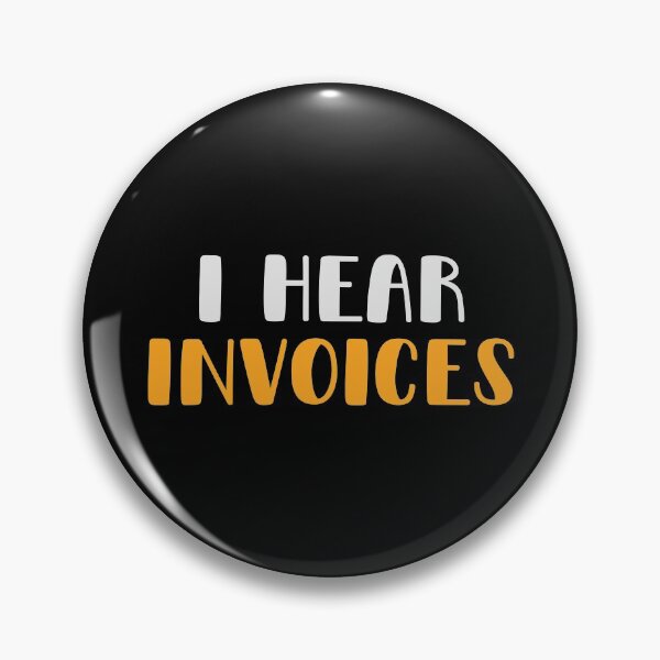 Item preview, I Hear Invoices | Tax Season | Accountant  designed and sold by kindxinn.