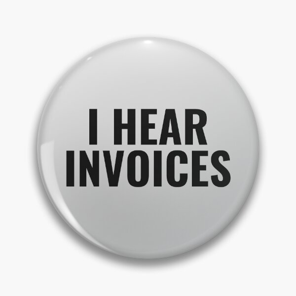 Item preview, I Hear Invoices | Tax Season | Accountant  designed and sold by kindxinn.