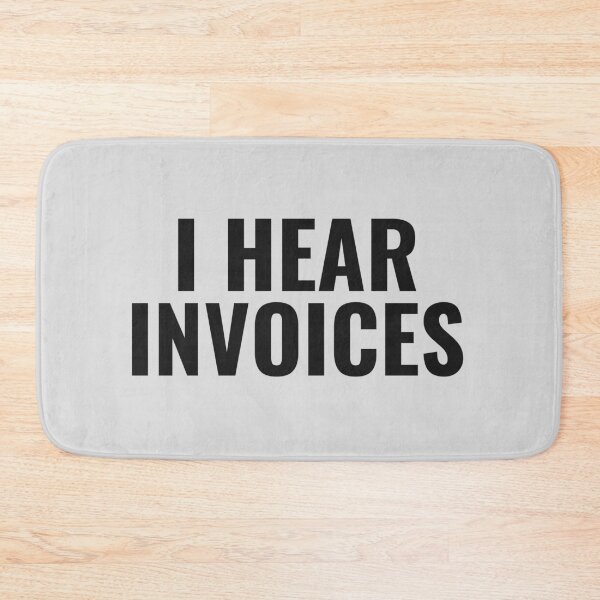 Item preview, I Hear Invoices | Tax Season | Accountant  designed and sold by kindxinn.
