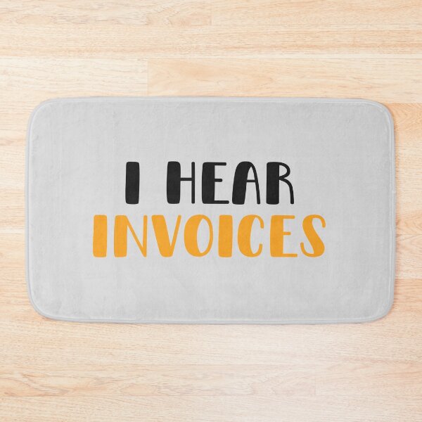 Item preview, I Hear Invoices | Tax Season | Accountant  designed and sold by kindxinn.