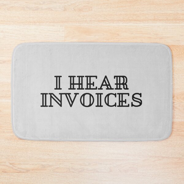 Item preview, I Hear Invoices | Tax Season | Accountant  designed and sold by kindxinn.