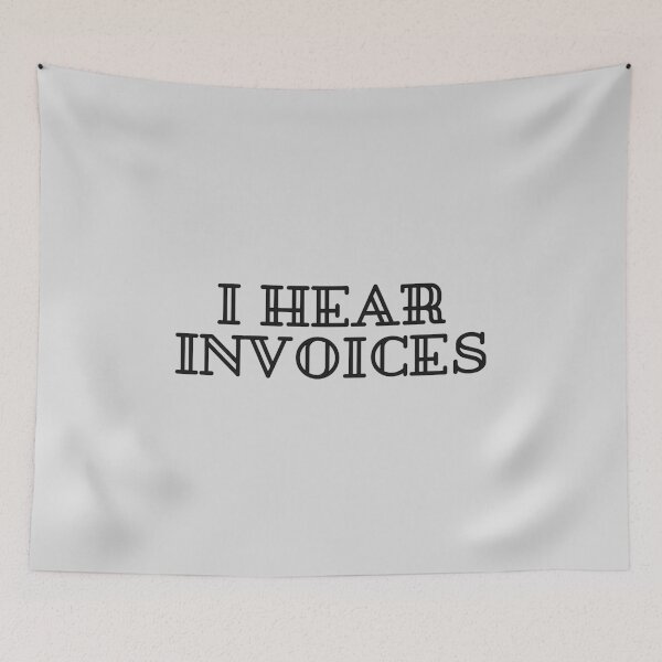 Item preview, I Hear Invoices | Tax Season | Accountant  designed and sold by kindxinn.