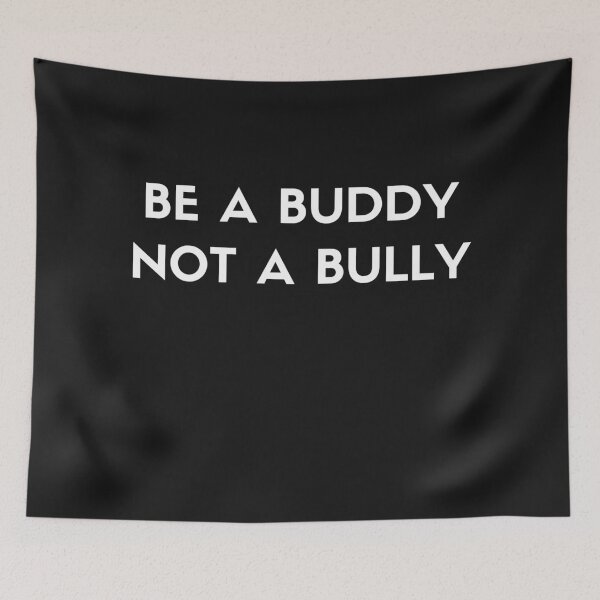 Item preview, Be A Buddy Not A Bully designed and sold by Best-art.