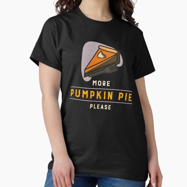 Item preview, More Pumpkin Pie Please! designed and sold by Alladin7.