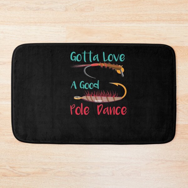 Item preview, Gotta Love A Good Pole Dance couples fishing gifts designed and sold by LANANIL.