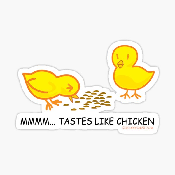 Tastes Like Chicken Sticker