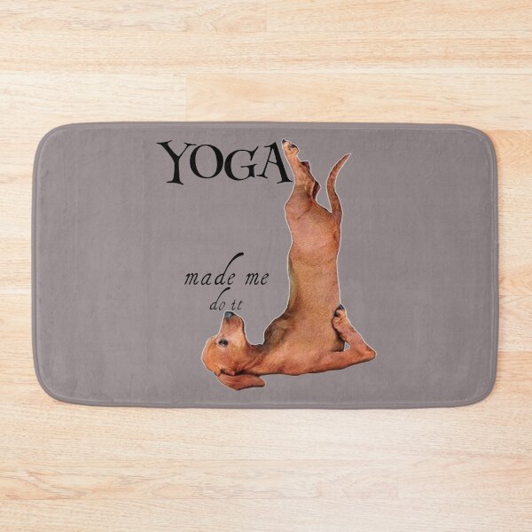 Item preview, YOGA MADE ME DO IT: THE DOG WHO LOVES TO DO YOGA designed and sold by safiel5.